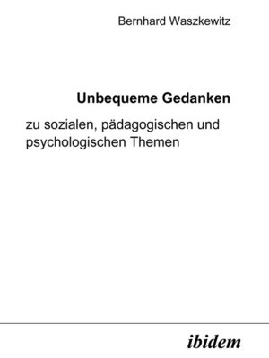 cover image of Unbequeme Gedanken zu arbeitswissenschaftlichen, personellen und organisatorischen Themen